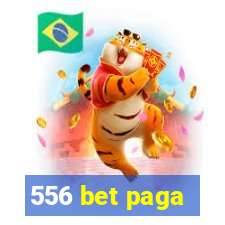 556 bet paga